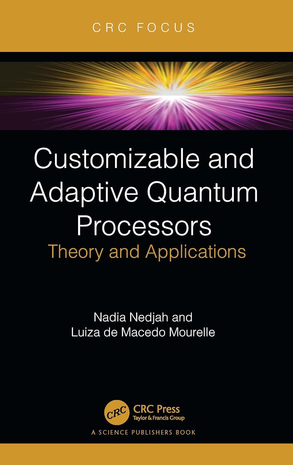 Customizable and Adaptive Quantum Processors. Theory and Applications