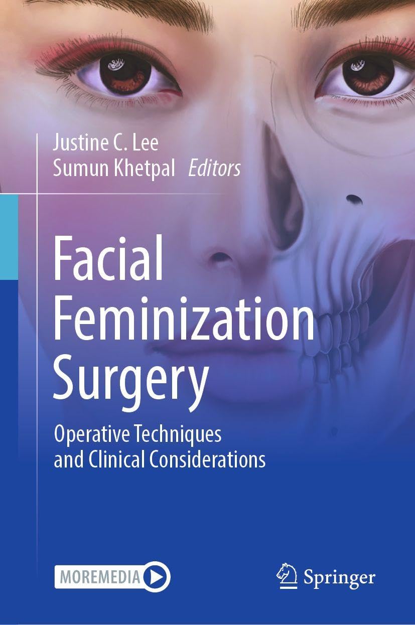 Facial Feminization Surgery: Operative Techniques and Clinical Considerations